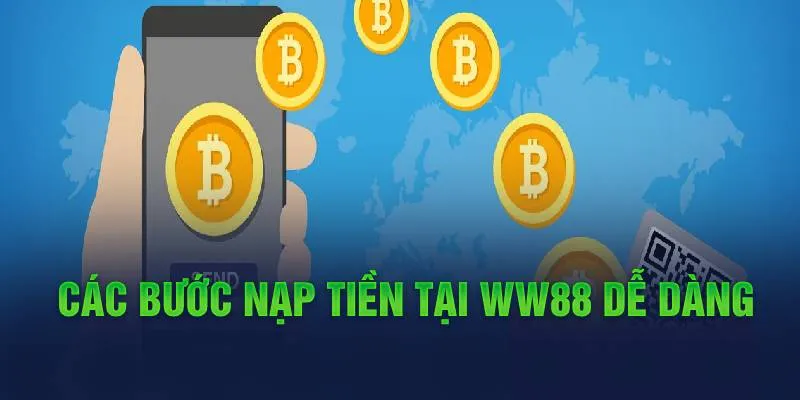 Nạp Tiền WW88 10 Các bước nạp tiền tại WW88 dễ dàng